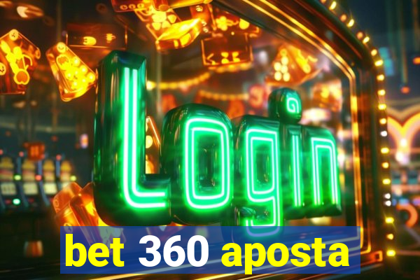 bet 360 aposta