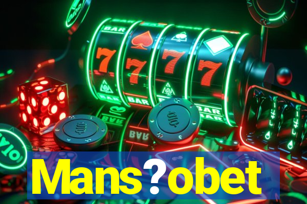 Mans?obet