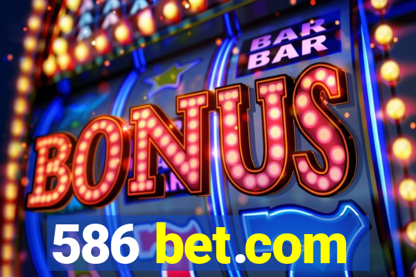 586 bet.com