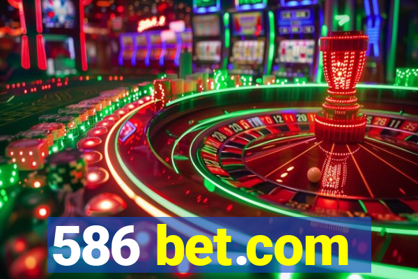 586 bet.com