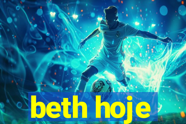 beth hoje
