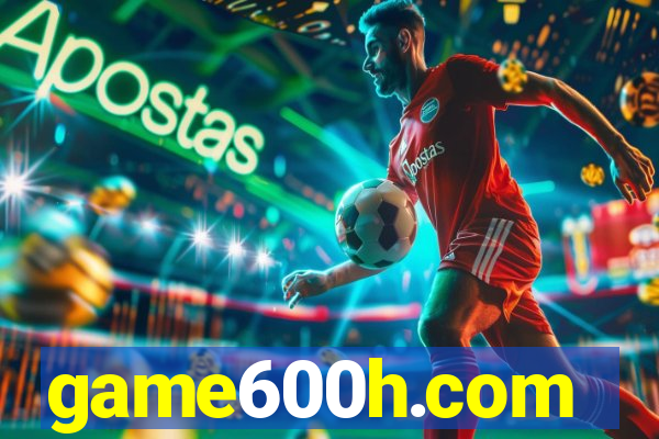 game600h.com