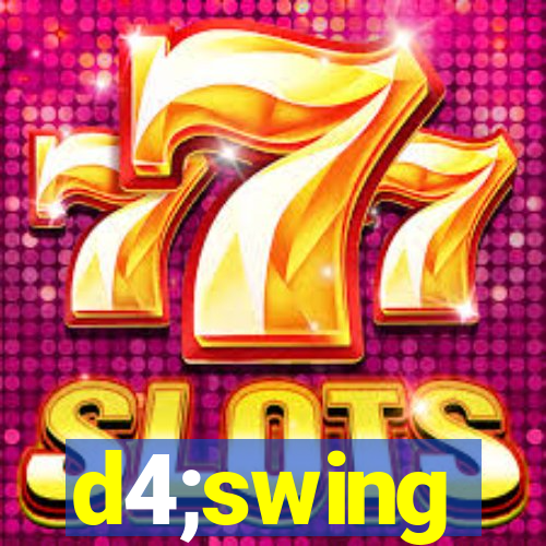 d4;swing