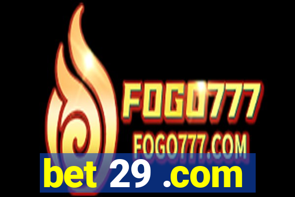 bet 29 .com