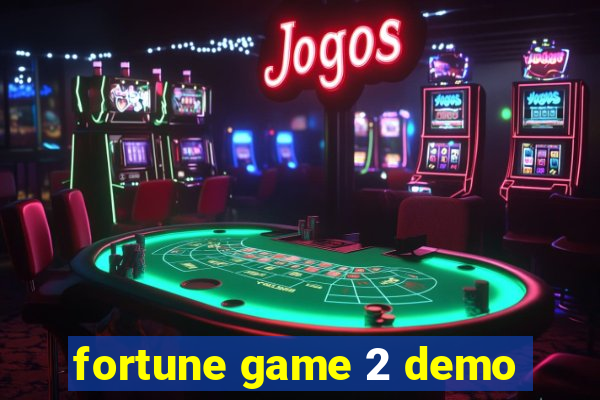 fortune game 2 demo