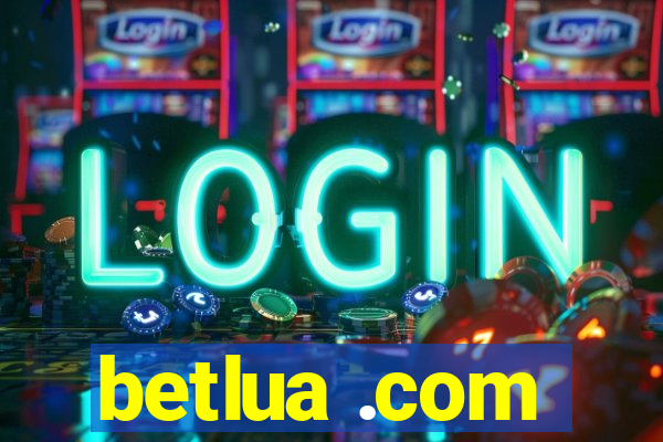 betlua .com