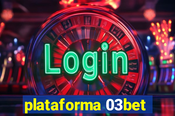 plataforma 03bet