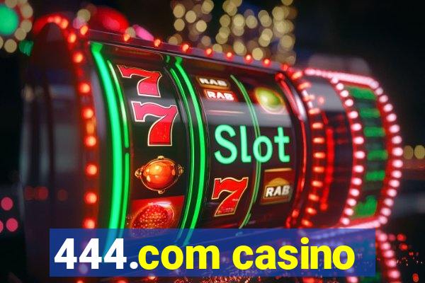 444.com casino