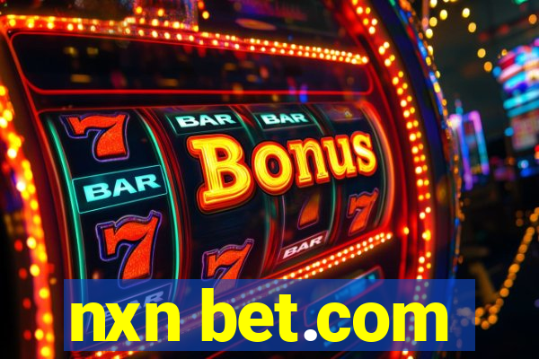 nxn bet.com