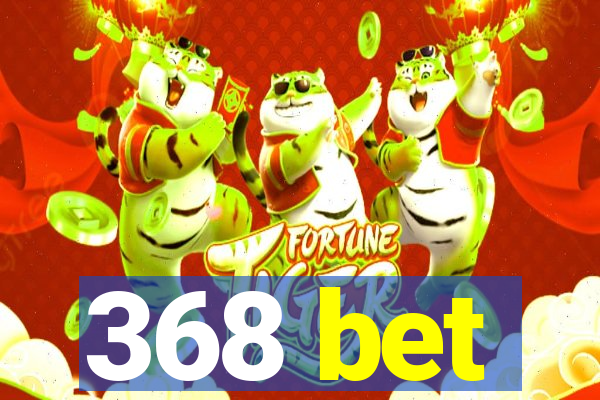 368 bet