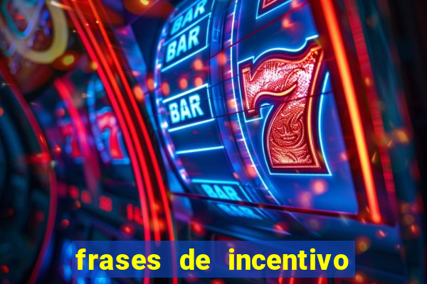frases de incentivo para jogadores de futebol