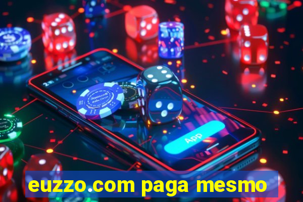 euzzo.com paga mesmo