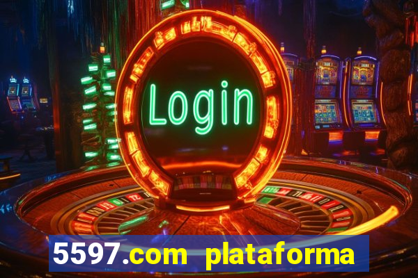 5597.com plataforma de jogos