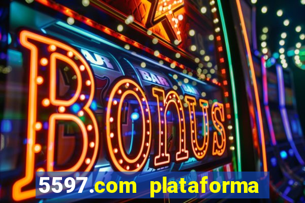 5597.com plataforma de jogos