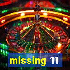 missing 11