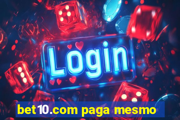 bet10.com paga mesmo