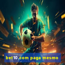 bet10.com paga mesmo