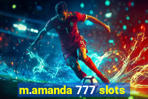 m.amanda 777 slots