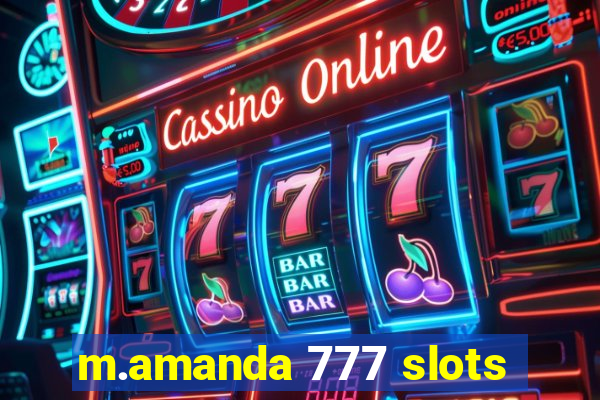 m.amanda 777 slots
