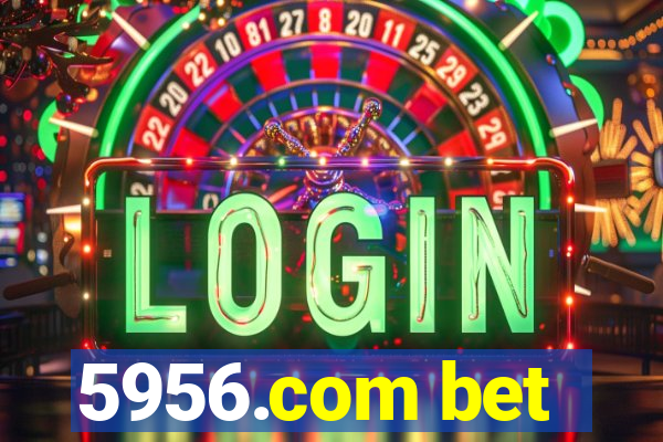 5956.com bet