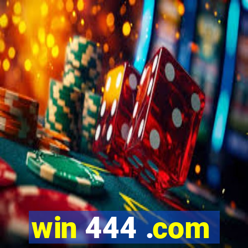 win 444 .com