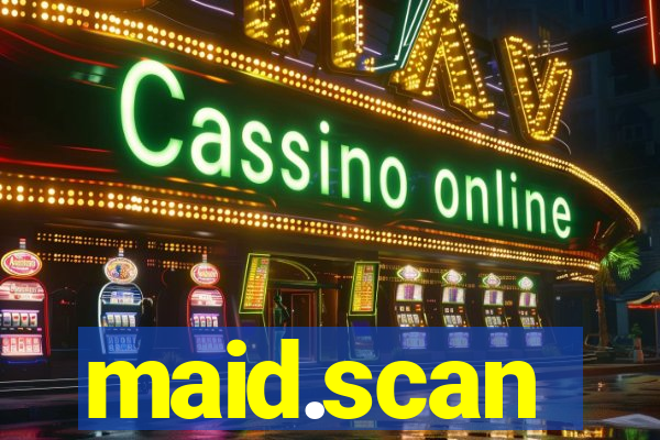 maid.scan