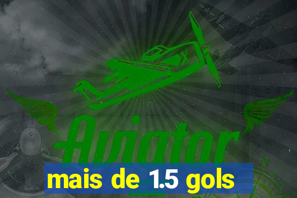 mais de 1.5 gols