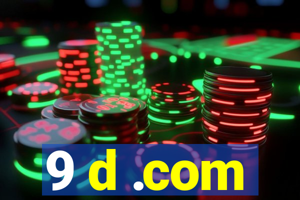 9 d .com