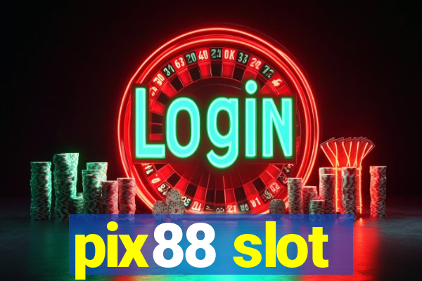 pix88 slot