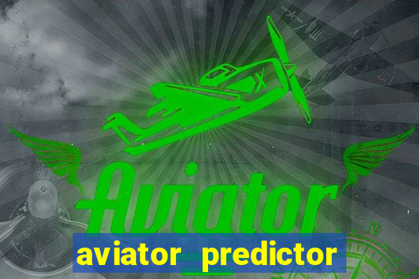 aviator predictor v4.0 apk