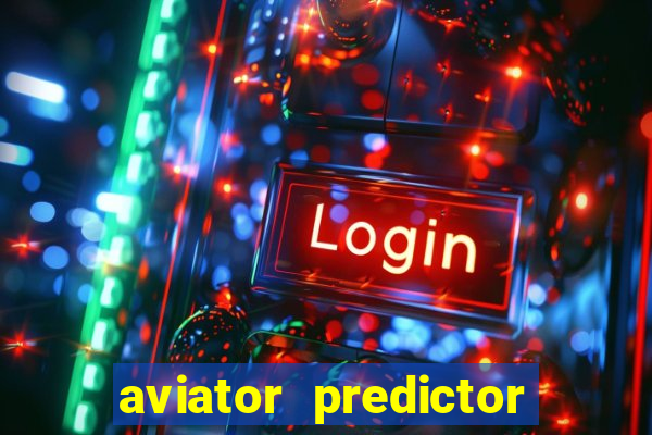 aviator predictor v4.0 apk