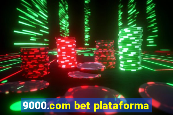 9000.com bet plataforma