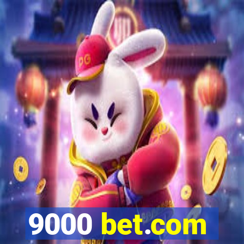 9000 bet.com
