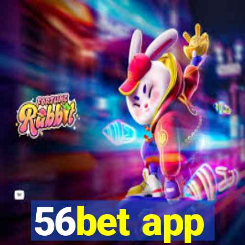 56bet app