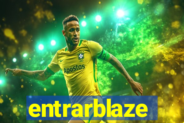 entrarblaze