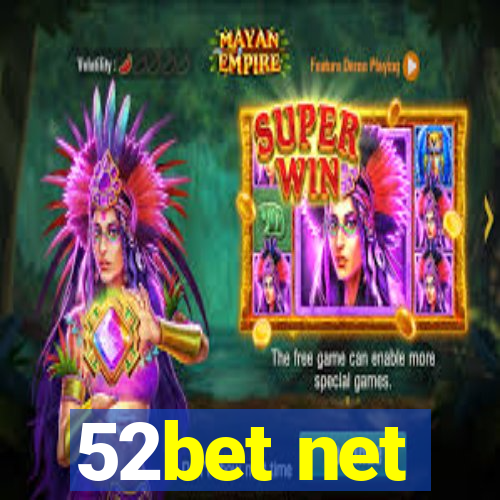 52bet net