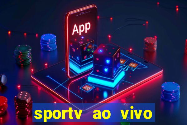 sportv ao vivo mega canais