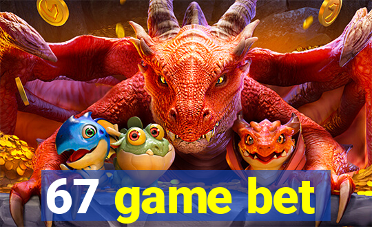 67 game bet