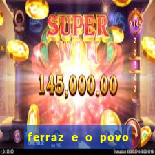 ferraz e o povo serrinha bahia