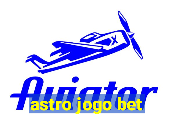 astro jogo bet