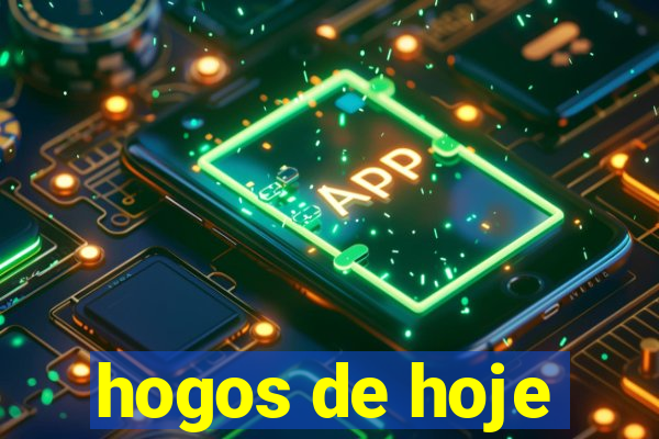 hogos de hoje
