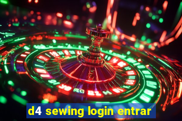 d4 sewing login entrar
