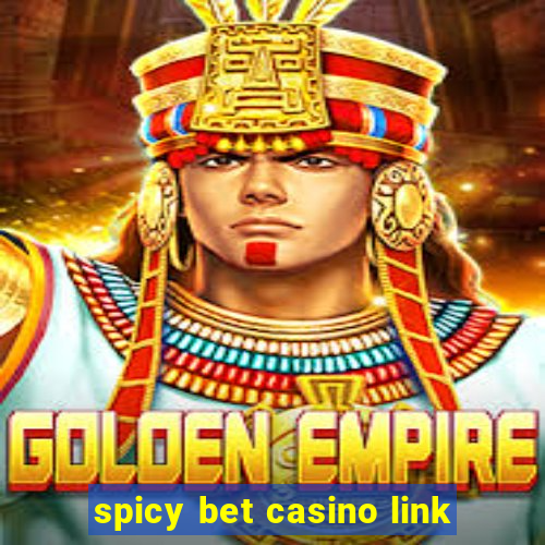 spicy bet casino link
