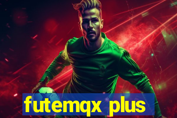 futemqx plus