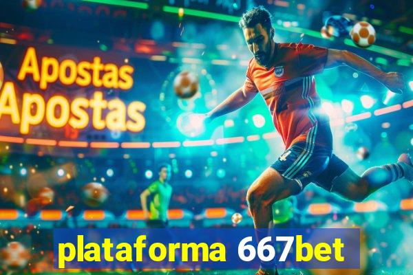 plataforma 667bet