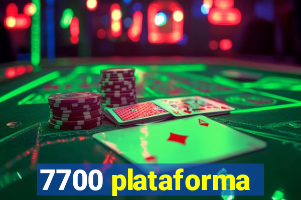 7700 plataforma