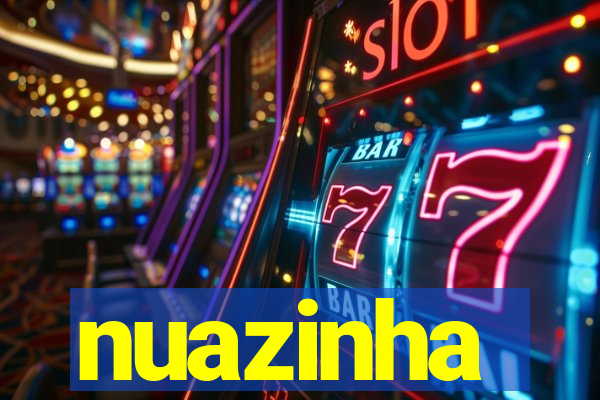 nuazinha