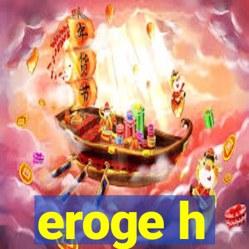 eroge h