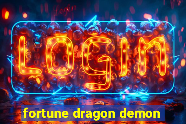 fortune dragon demon