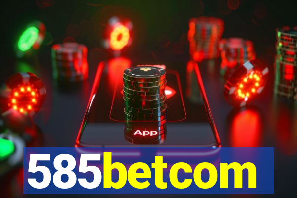 585betcom